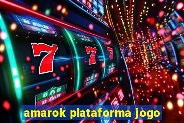 amarok plataforma jogo